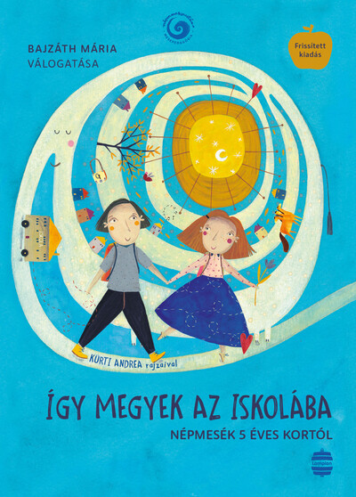 Így megyek az iskolába - Népmesekincstár (új kiadás)