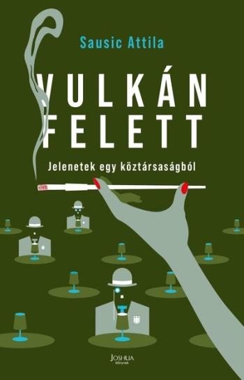 Vulkán felett - Jelenetek egy köztársaságból 1.Kép