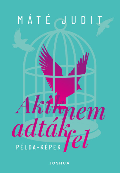 Akik nem adták fel - Példa-képek - Portrékönyv