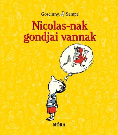 Nicolas-nak gondjai vannak
