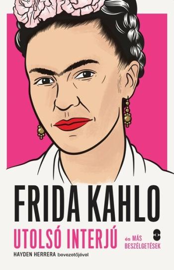 https://konyvbox.hu/media_ws/10016/2072/idx/frida-kahlo-utolso-interju-es-mas-beszelgetesek.jpg