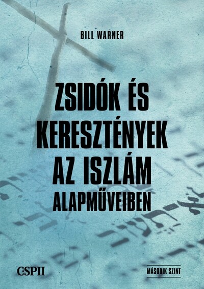 Zsidók és keresztények az iszám alapműveiben - Második szint