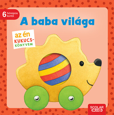 Az én kukucs-könyvem: A baba világa