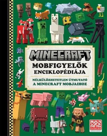 Minecraft - Mobfigyelők enciklopédiája - Nélkülözhetetlen útmutató a Minecraft mobjaihoz (2. kiadás) 1.Kép