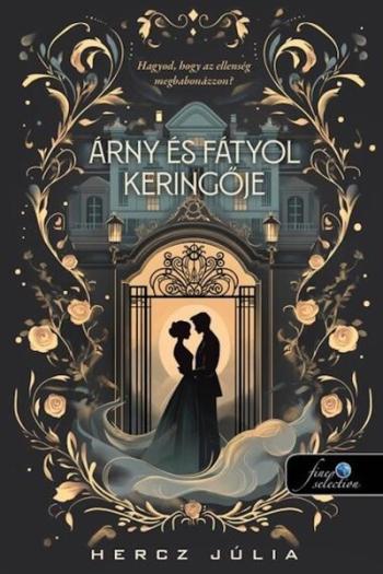 Árny és Fátyol keringője 1.Kép