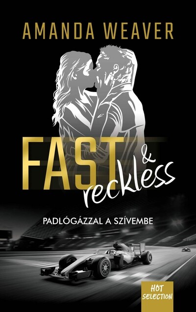 Fast + Reckless - Padlógázzal a szívembe