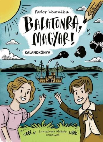 Balatonra, magyar! - Kalandkönyv 1.Kép