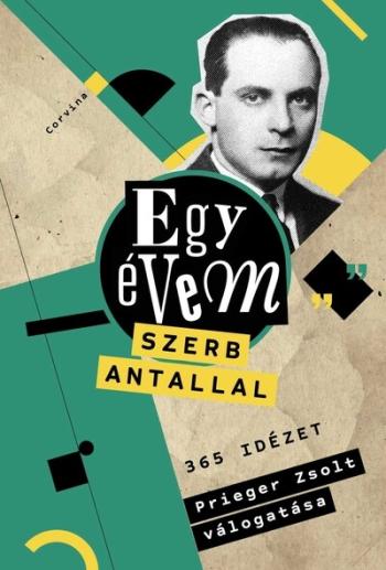 Egy évem Szerb Antallal 1.Kép
