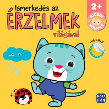 Ismerkedés az érzelmek világával - Kicsik könyve 1.Kép