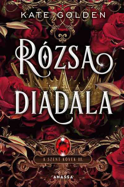 Rózsa diadala - A szent kövek III.