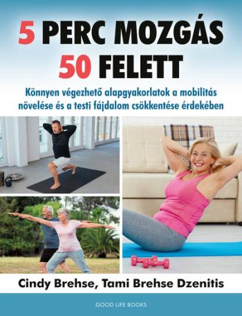 https://konyvbox.hu/media_ws/10019/2016/idx/5-perc-mozgas-50-felett-konnyen-vegezheto-alapgyakorlatok-a-mobilitas-novelese-es-a-testi-fajdalom-csokkentese-erdekeben.jpg