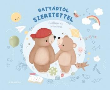 Bátyádtól szeretettel - Emlékkönyv kis testvéremnek 1.Kép
