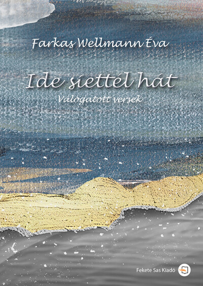 Ide siettél hát - Válogatott versek