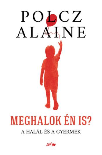 Meghalok én is? - A halál és a gyermek 1.Kép