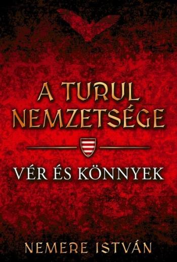 Vér és könnyek - A Turul nemzetsége 9. 1.Kép