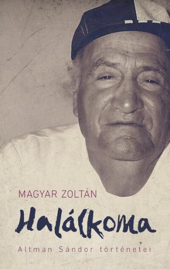 Halálkoma - Altman Sándor történetei 1.Kép