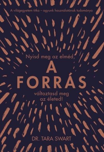 A forrás - Nyisd meg az elméd, változtasd meg az életed! (új kiadás) 1.Kép