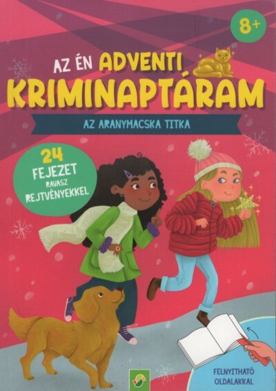 Az én adventi kriminaptáram - Az aranymacska titka - 24 fejezet ravasz rejtvényekkel §K