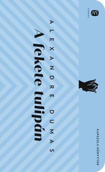 A fekete tulipán - Európa Kapszula Könyvtár