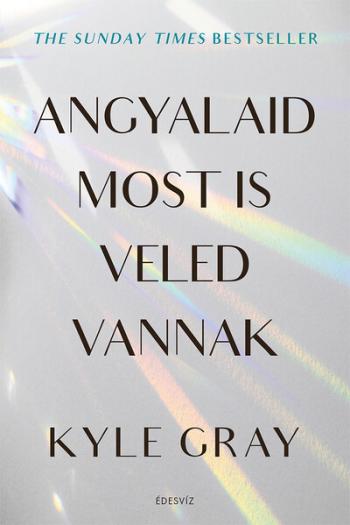 Angyalaid most is veled vannak 1.Kép