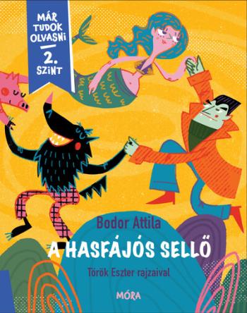 A hasfájós sellő - Már tudok olvasni sorozat - 2. szint 1.Kép