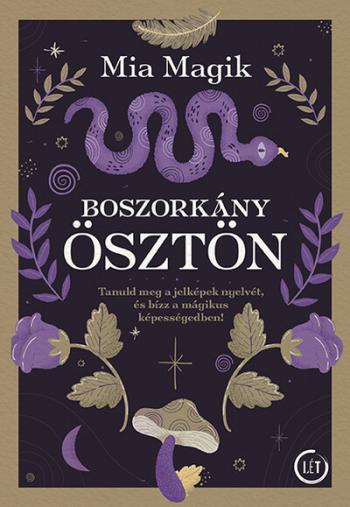 Boszorkányösztön - Tanuld meg a jelképek nyelvét, és bízz a mágikus képességedben! 1.Kép