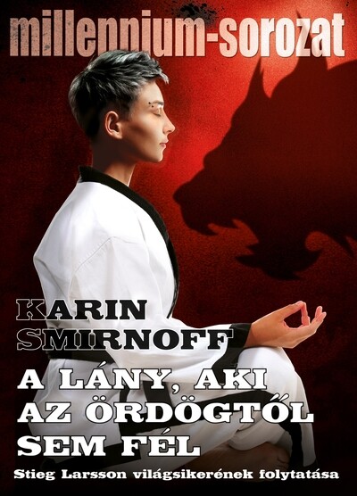A lány, aki az ördögtől sem fél - Millennium-sorozat 8.