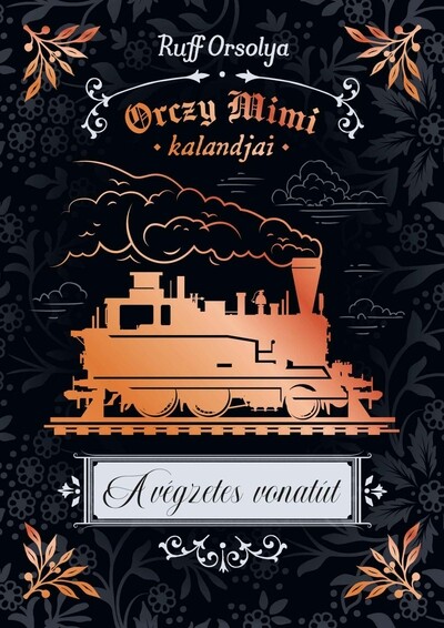 A végzetes vonatút - Orczy Mimi kalandjai
