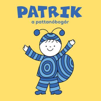 Patrik, a pattanóbogár 1.Kép