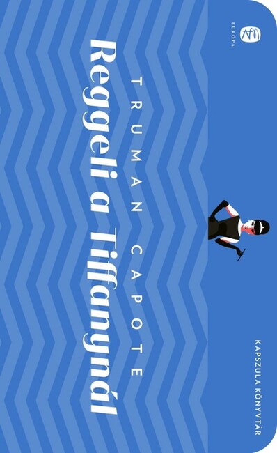 Reggeli a Tiffanynál - Európa Kapszula Könyvtár