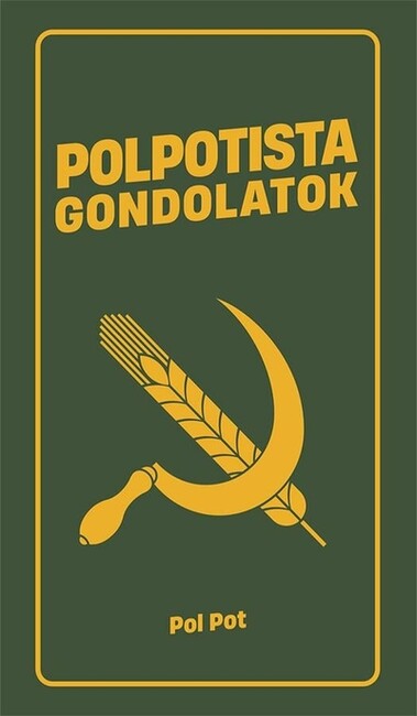 Polpotista gondolatok - Eszmék a peremvidékről