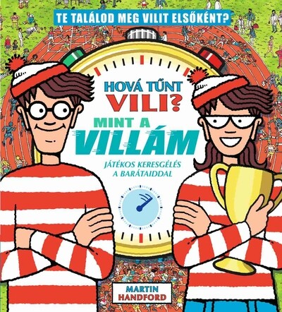 Hová tűnt Vili? - Mint a villám - játékos keresgélés a barátaiddal