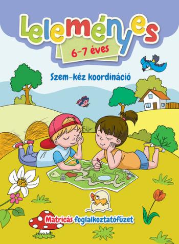 Leleményes 6-7 éves: Szem-kéz koordináció - Matricás foglalkoztatófüzet 1.Kép