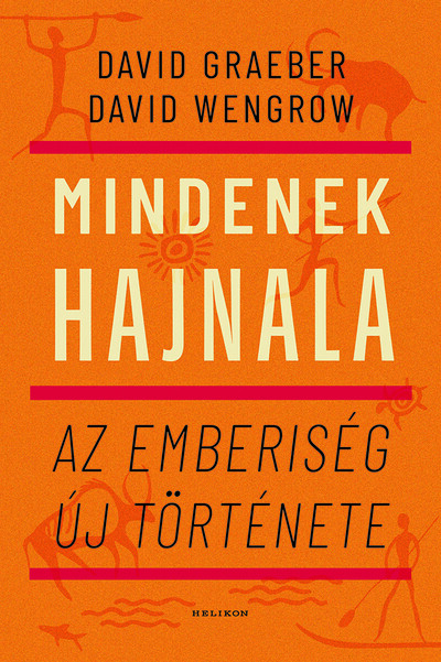 Mindenek hajnala - Az emberiség új története