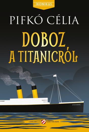 Doboz a Titanicról - Ikonikus események - Mai kamasztörténetek 1.Kép