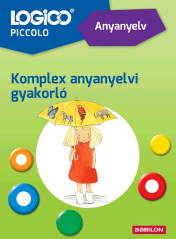 LOGICO Piccolo: Anyanyelv: Komplex anyanyelvi gyakorló (új kiadás) 1.Kép