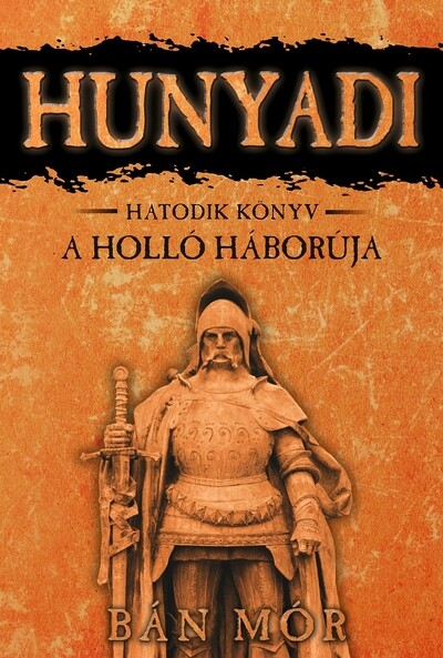 Hunyadi 6. - A Holló háborúja (10. kiadás)