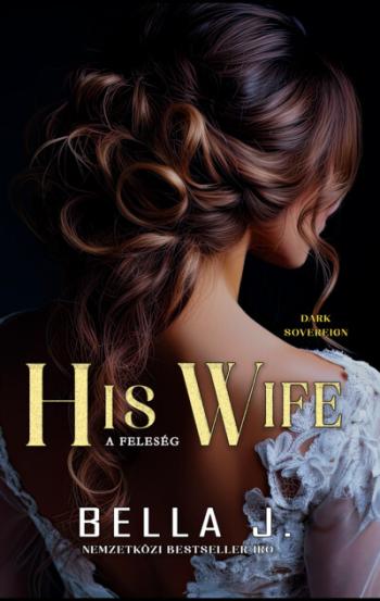 His Wife - A feleség - Dark Sovereign II. 1.Kép