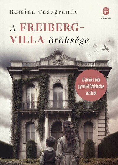 A Freiberg-villa öröksége