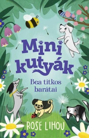 Minikutyák - Bea titkos barátai 1.Kép
