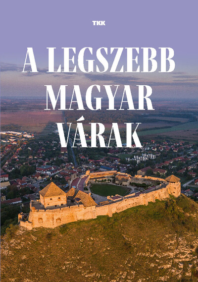A legszebb magyar várak
