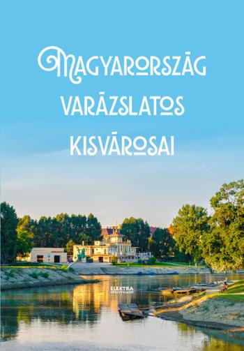 https://konyvbox.hu/media_ws/10026/2047/idx/magyarorszag-varazslatos-kisvarosai.jpg