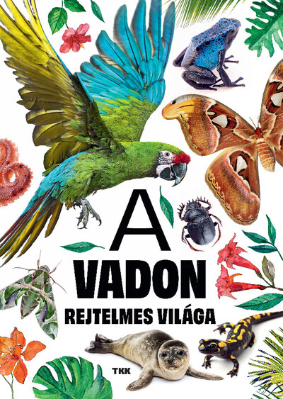 A vadon rejtelmes világa