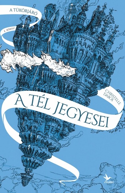 A tél jegyesei - A tükörjáró 1. (7. kiadás)