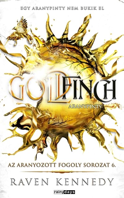 Goldfinch - Aranypinty - Az aranyozott fogoly sorozat 6. (éldekorált)