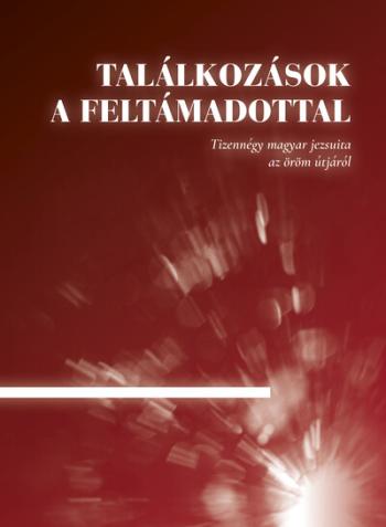 Találkozások a Feltámadottal 1.Kép