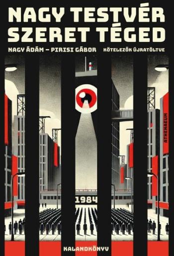 Nagy Testvér szeret téged - 1984 - kalandkönyv - Kötelezők újratöltve 1.Kép