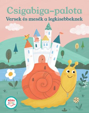Csigabiga palota - Versek és mesék a legkisebbeknek 1.Kép