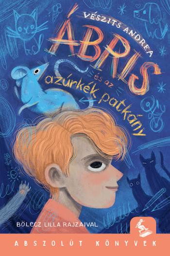 Ábris és az azúrkék patkány - Abszolút könyvek 1.Kép