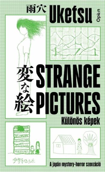 Strange Pictures - Különös képek - A japán mystery-horror szenzáció 1.Kép